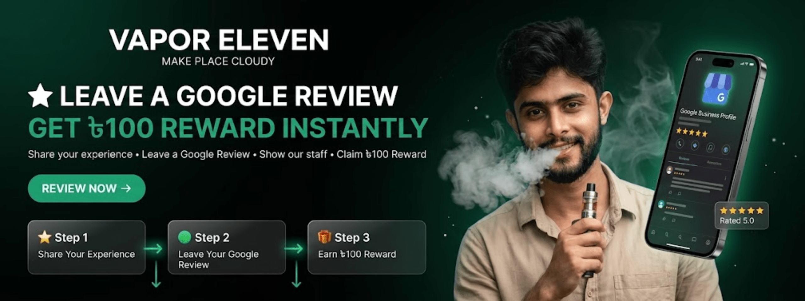 Vapor Eleven Google Review Reward Offer in Bangladesh. Leave a Google review and earn ৳100 reward instantly. Premium vape shop in Dhaka with authentic vaping products.